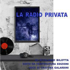 La radio privata Audiobook, by Vitaliano Bilotta