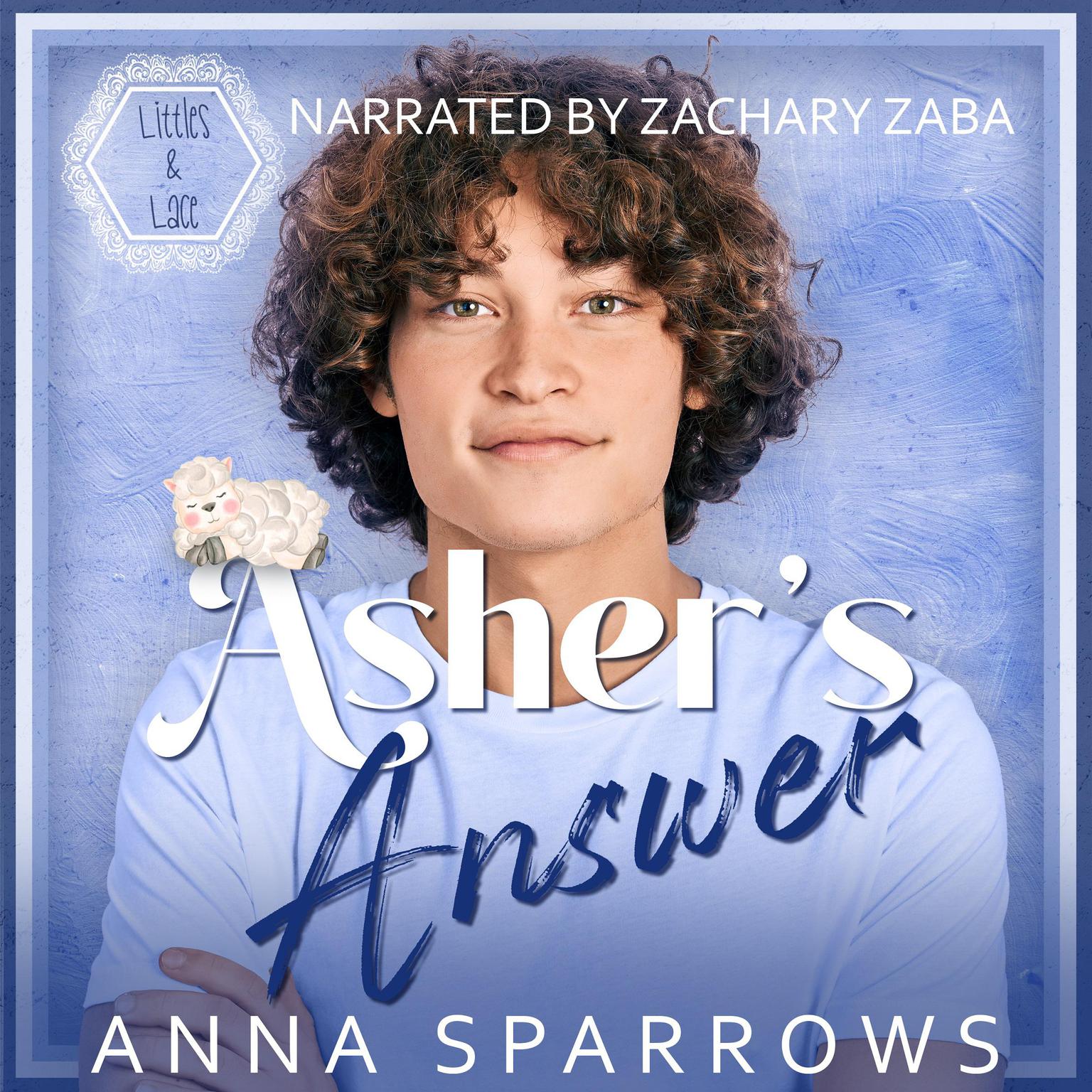 Ashers Answer: An MM Age Play Romance Audiobook, by Anna Sparrows