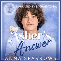 Ashers Answer: An MM Age Play Romance Audiobook, by Anna Sparrows