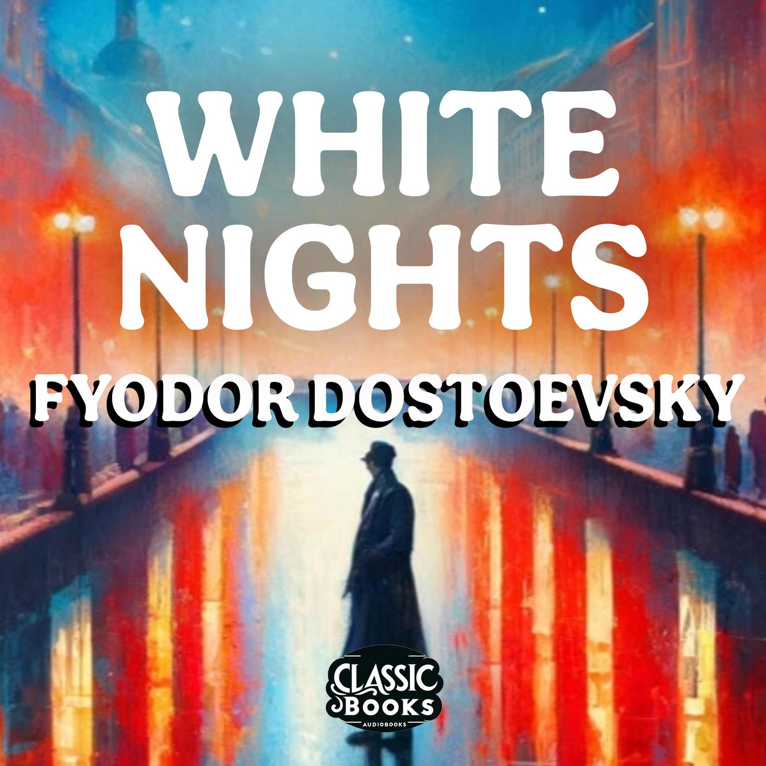 White Nights Audiobook, by Fyodor Dostoevsky