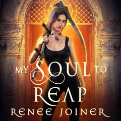 My Soul to Reap Audiobook, by Renee Joiner