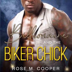 The Billionaire and the Biker Chick Audiobook, by Rose M. Cooper