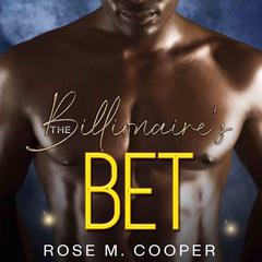 The Billionaires Bet Audiobook, by Rose M. Cooper