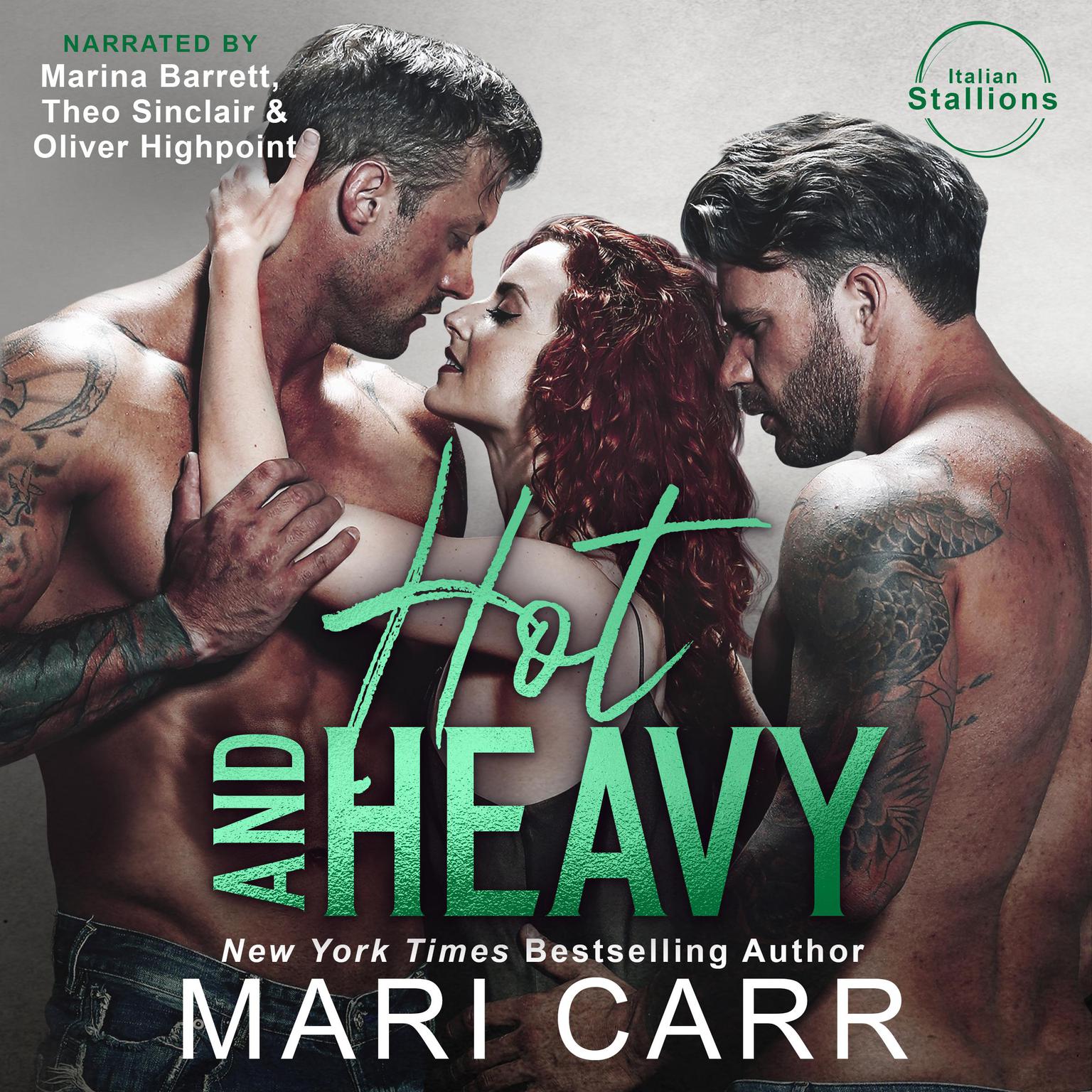 Hot and Heavy Audiobook, by Mari Carr