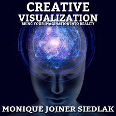 Creative Visualization Audiobook, by Monique Joiner Siedlak