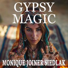 Gypsy Magic Audiobook, by Monique Joiner Siedlak