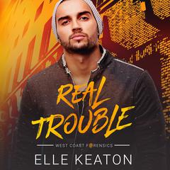 Real Trouble Audiobook, by Elle Keaton