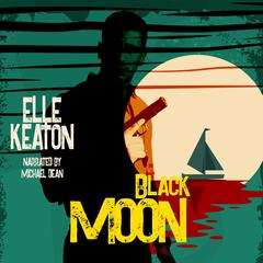 Black Moon Audiobook, by Elle Keaton