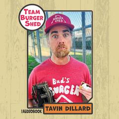 Team Burger Shed Audiobook, by Tavin Dillard
