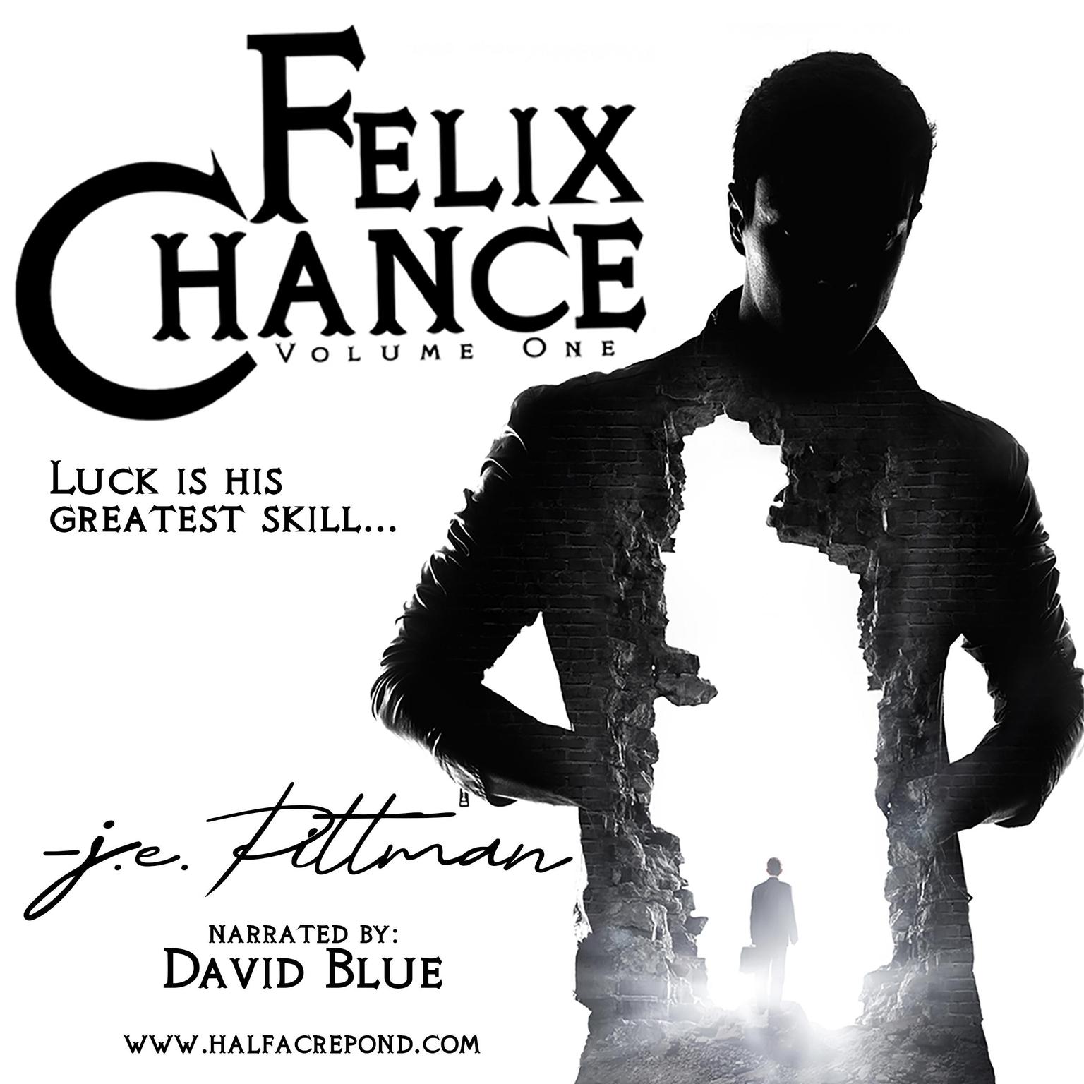 Felix Chance: Volume One Audiobook, by J.E. Pittman