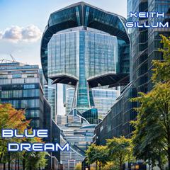Blue Dream Audiobook, by Keith Gillum