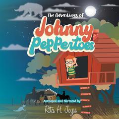 The Adventures of Johnny Peppertoes Audiobook, by Rita H. Joyce