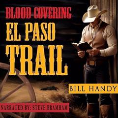 Blood Covering el Paso Trail Audiobook, by Bill J Handy
