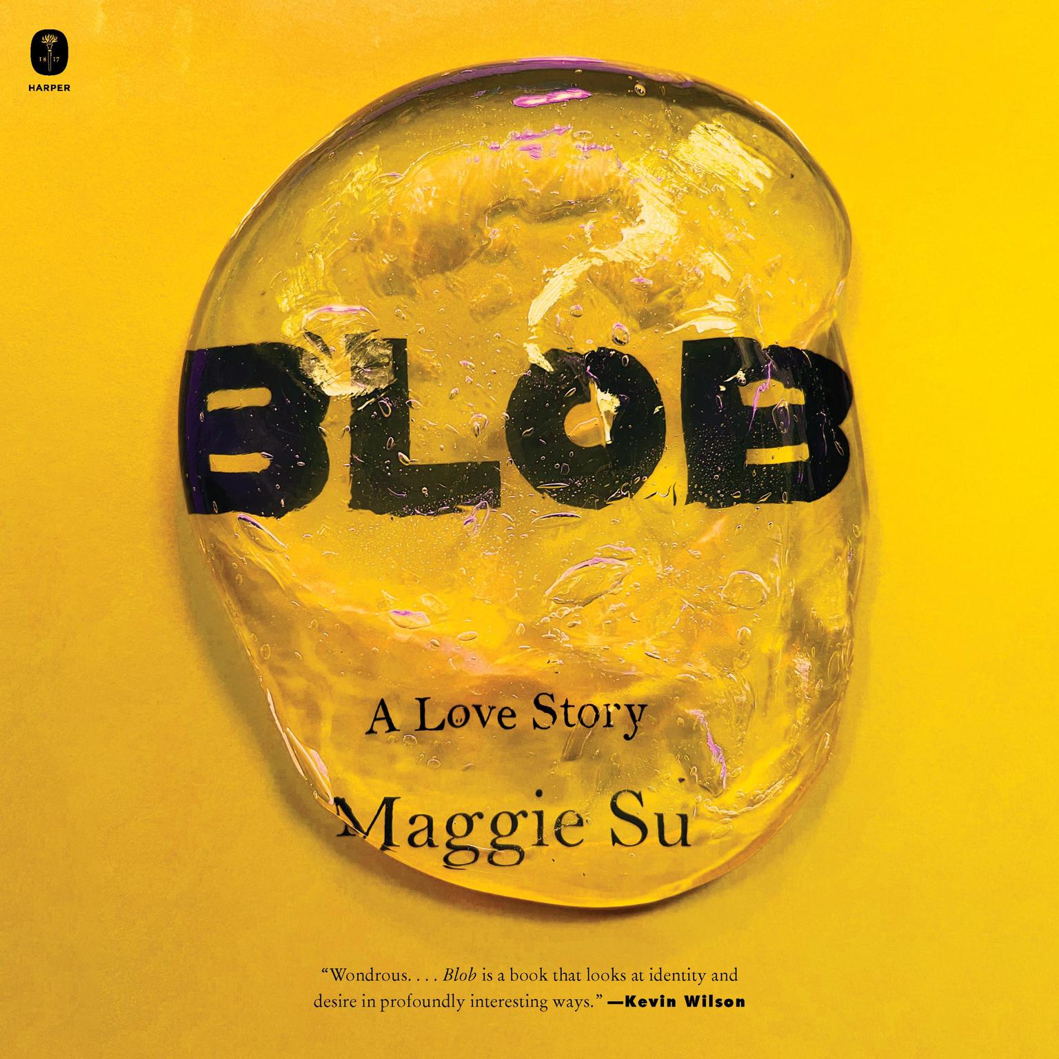 Blob: A Love Story Audiobook, by Maggie Su