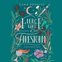 Fierce Like a Firestorm Audiobook, by Lana Popovic