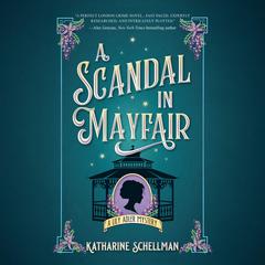 A Scandal in Mayfair Audiobook, by Katharine Schellman
