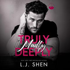 Truly, Madly, Deeply Audiobook, by L. J. Shen