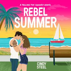 Rebel Summer Audibook, by Cindy Steel