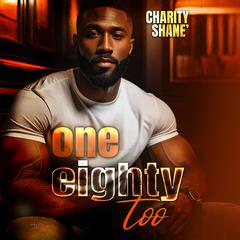 One Eighty Too Audiobook, by Charity Shane