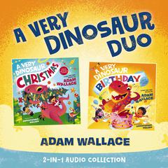 A Very Dinosaur Duo Audibook, by Adam Wallace