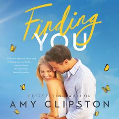 Finding You: A Sweet Contemporary Romance Audiobook, by Amy Clipston