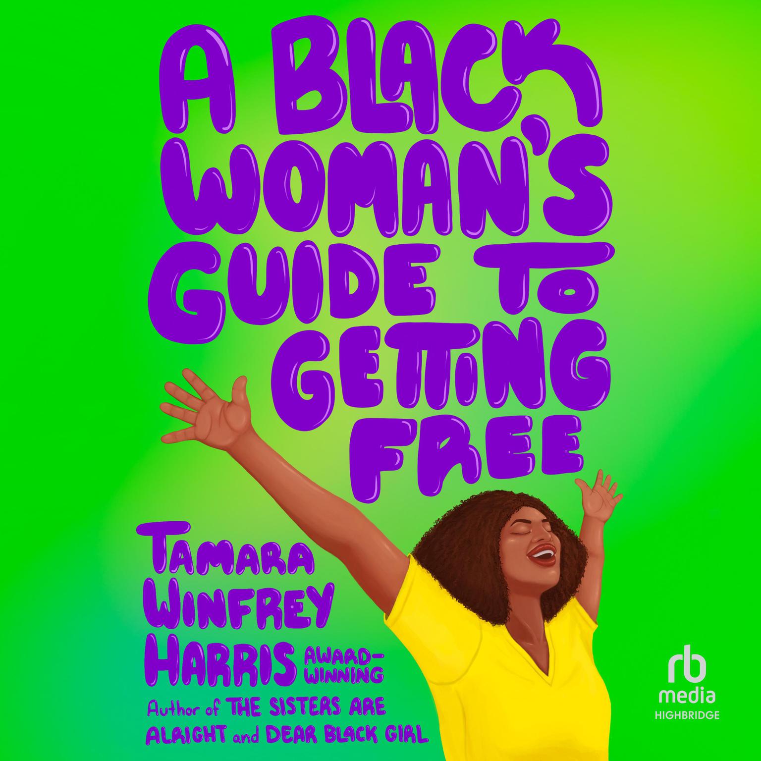Black Womans Guide to Getting Free Audiobook, by Tamara Winfrey Harris