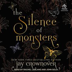 The Silence of Monsters Audiobook, by Jay Crownover