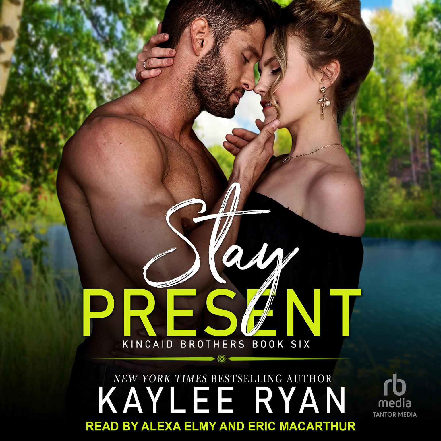 Stay Present Audiobook, by Kaylee Ryan