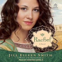 Rachel: A Novel Audibook, by Jill Eileen Smith