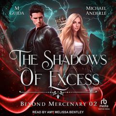 The Shadows of Excess Audiobook, by Michael Anderle