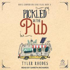 Pickled in the Pub Audiobook, by Tyler Rhodes