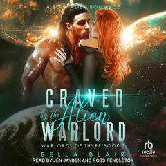 Craved by the Alien Warlord Audibook, by Bella Blair