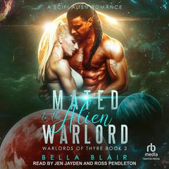 Mated to the Alien Warlord Audibook, by Bella Blair