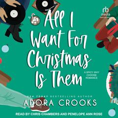 All I Want for Christmas Is Them Audiobook, by Adora Crooks