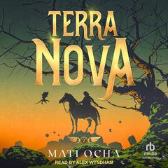 Terra Nova Audibook, by Mati Ocha