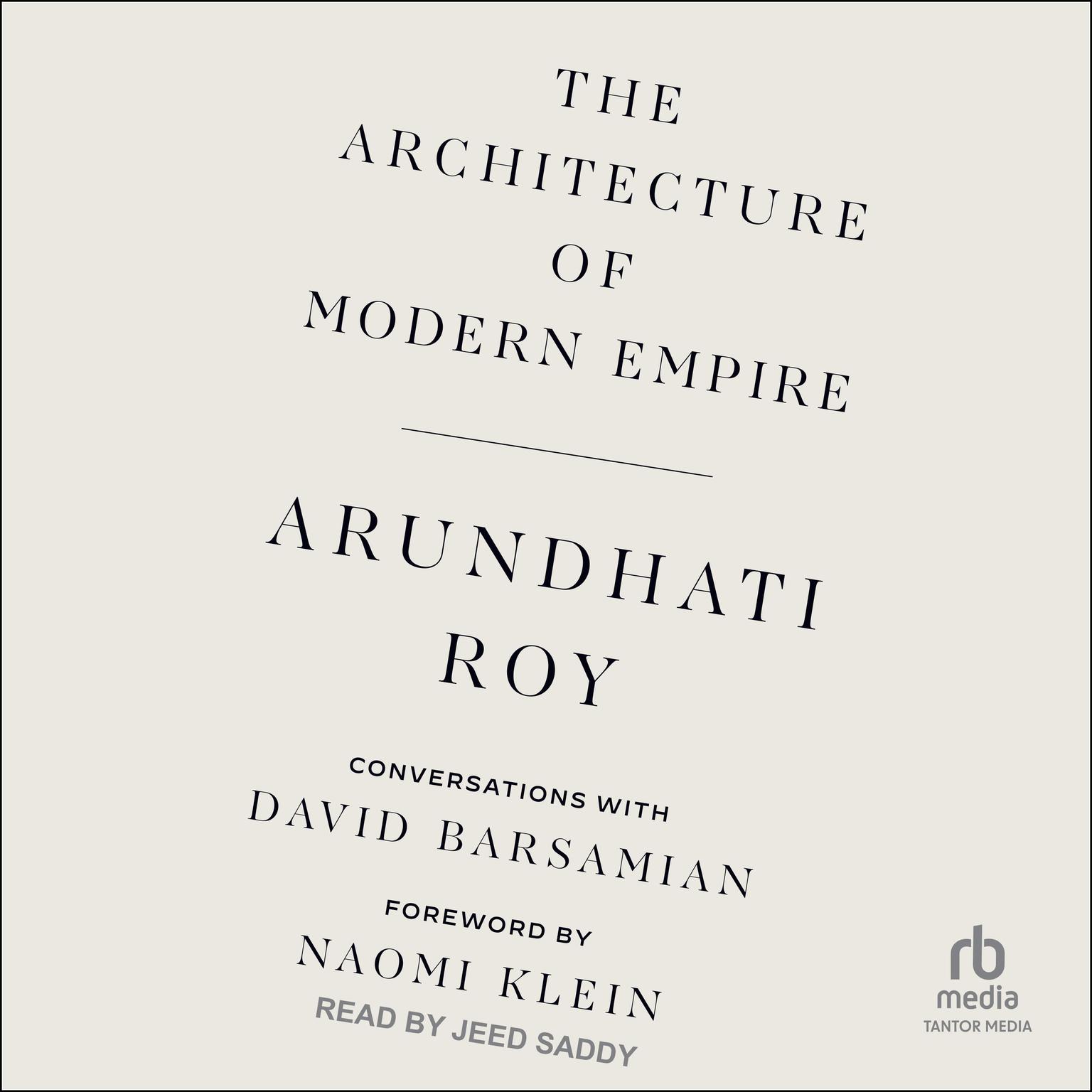 The Architecture of Modern Empire: Conversations with David Barsamian Audiobook, by Anuradha Roy