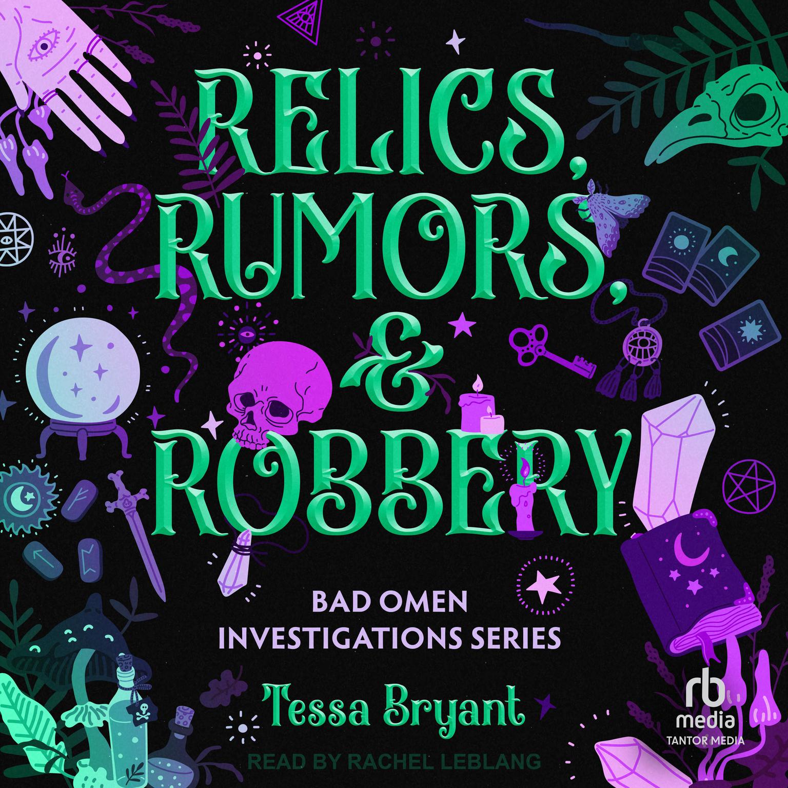 Relics, Rumors & Robbery Audiobook, by Tessa Bryant