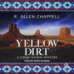 Yellow Dirt Audibook, by R. Allen Chappell