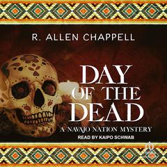 Day of the Dead Audibook, by R. Allen Chappell