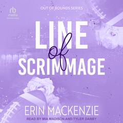 Line Of Scrimmage Audiobook, by Erin MacKenzie