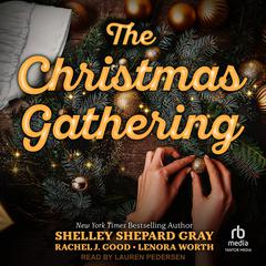 The Christmas Gathering Audibook, by Shelley Shepard Gray