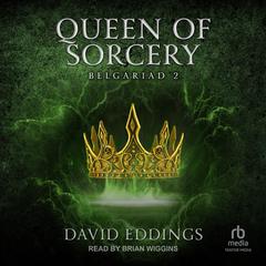 Queen of Sorcery Audiobook, by David Eddings