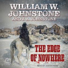 The Edge of Nowhere Audibook, by William W. Johnstone