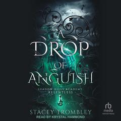 A Drop of Anguish Audibook, by Stacey Trombley