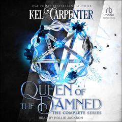 Queen of the Damned: The Complete Series Audiobook, by Kel Carpenter