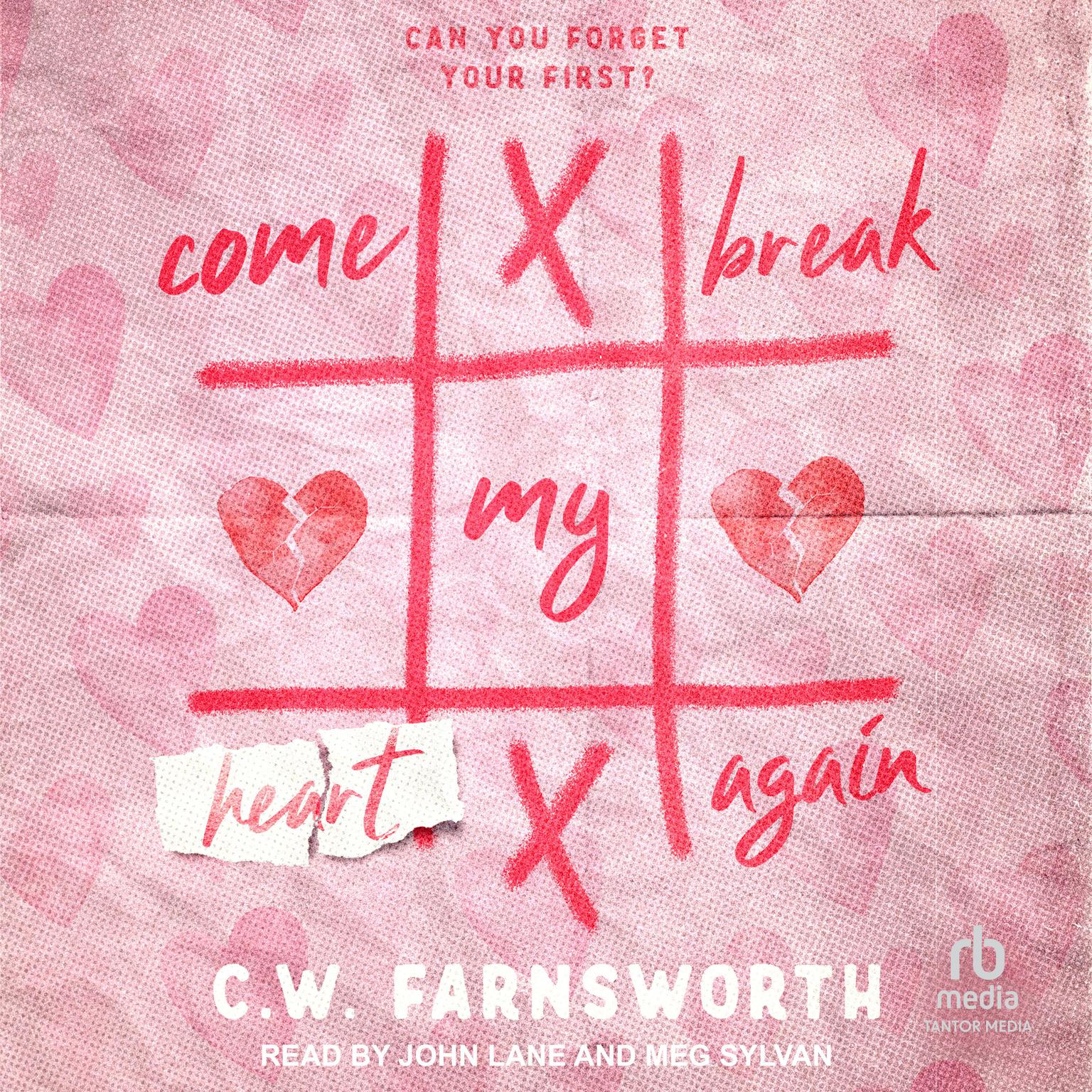 Come Break My Heart Again Audiobook, by C. W. Farnsworth