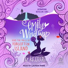 Emily Windsnap and the Falls of Forgotten Island Audibook, by Liz Kessler