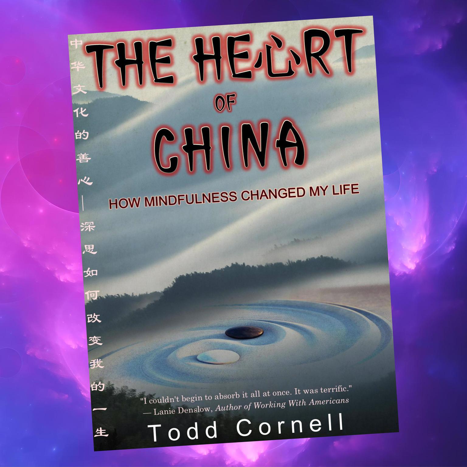 The Heart Of China Audiobook, by Todd Cornell