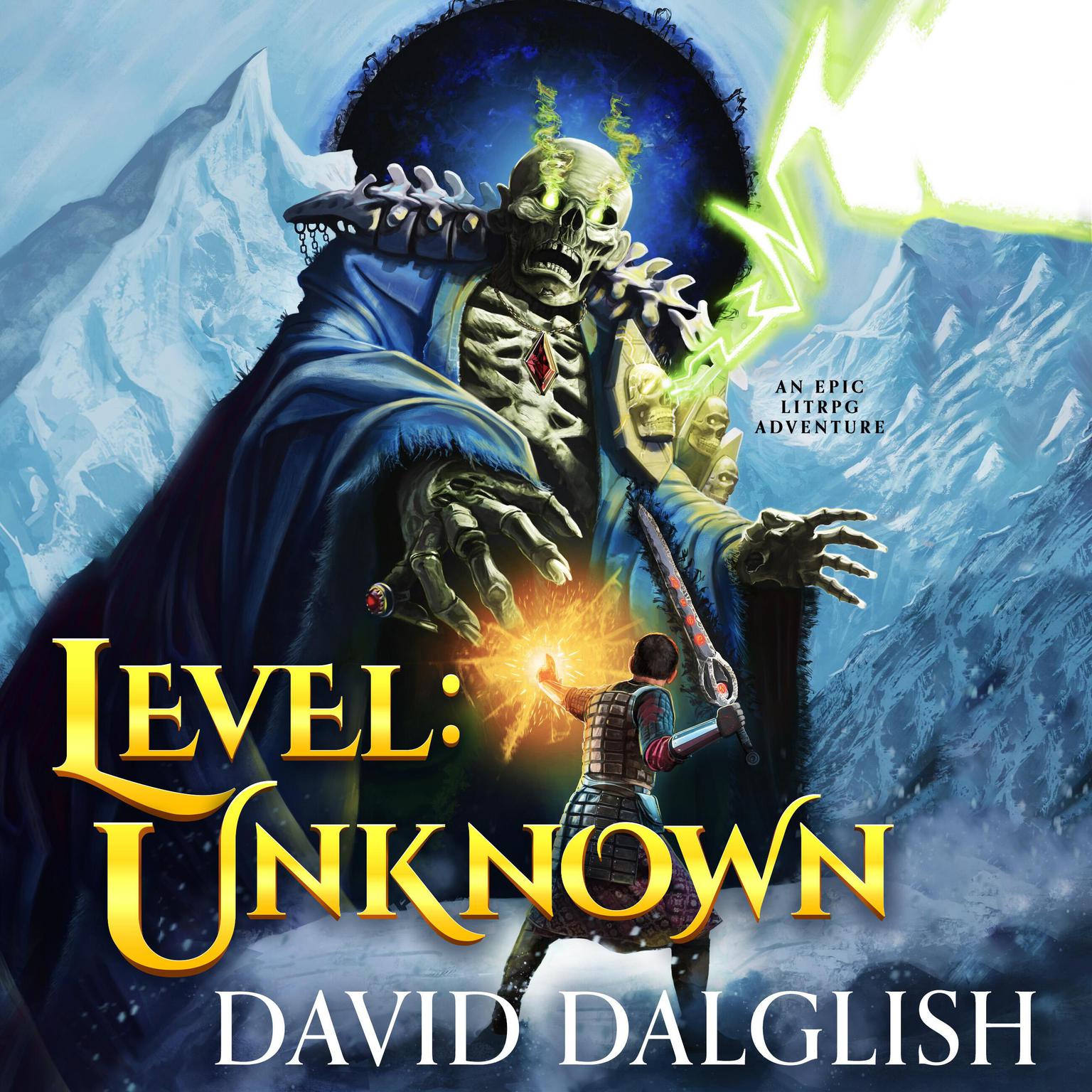 Level: Unknown: An Epic LitRPG Adventure Audiobook, by David Dalglish