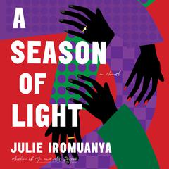 A Season of Light Audibook, by Julie Iromuanya